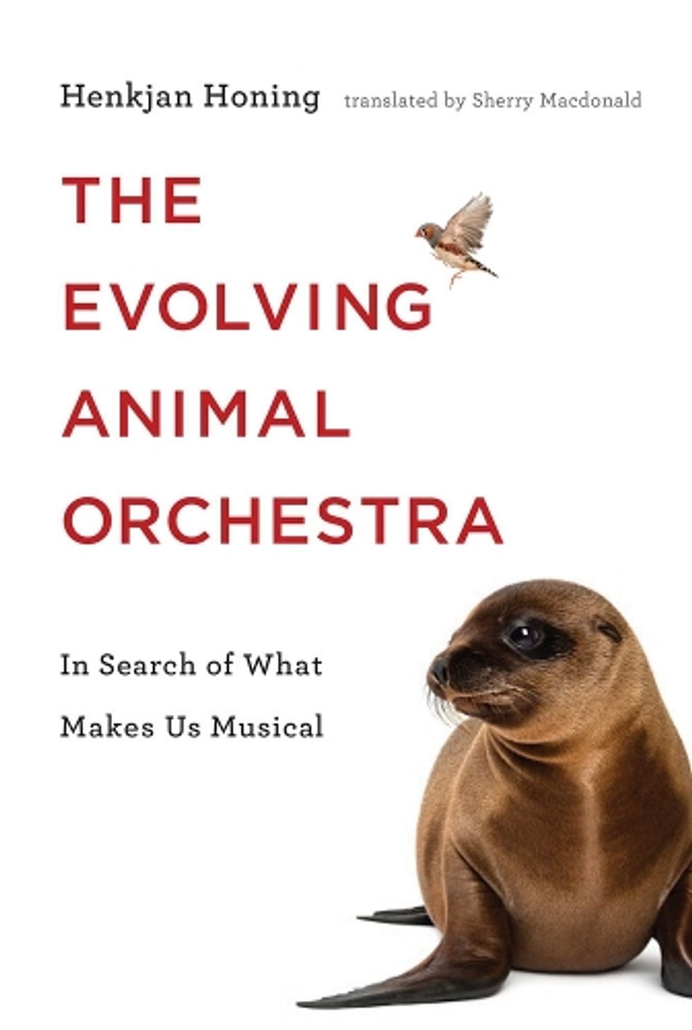 The Evolving Animal Orchestra by Henkjan Honing - ISBN: 9780262039321