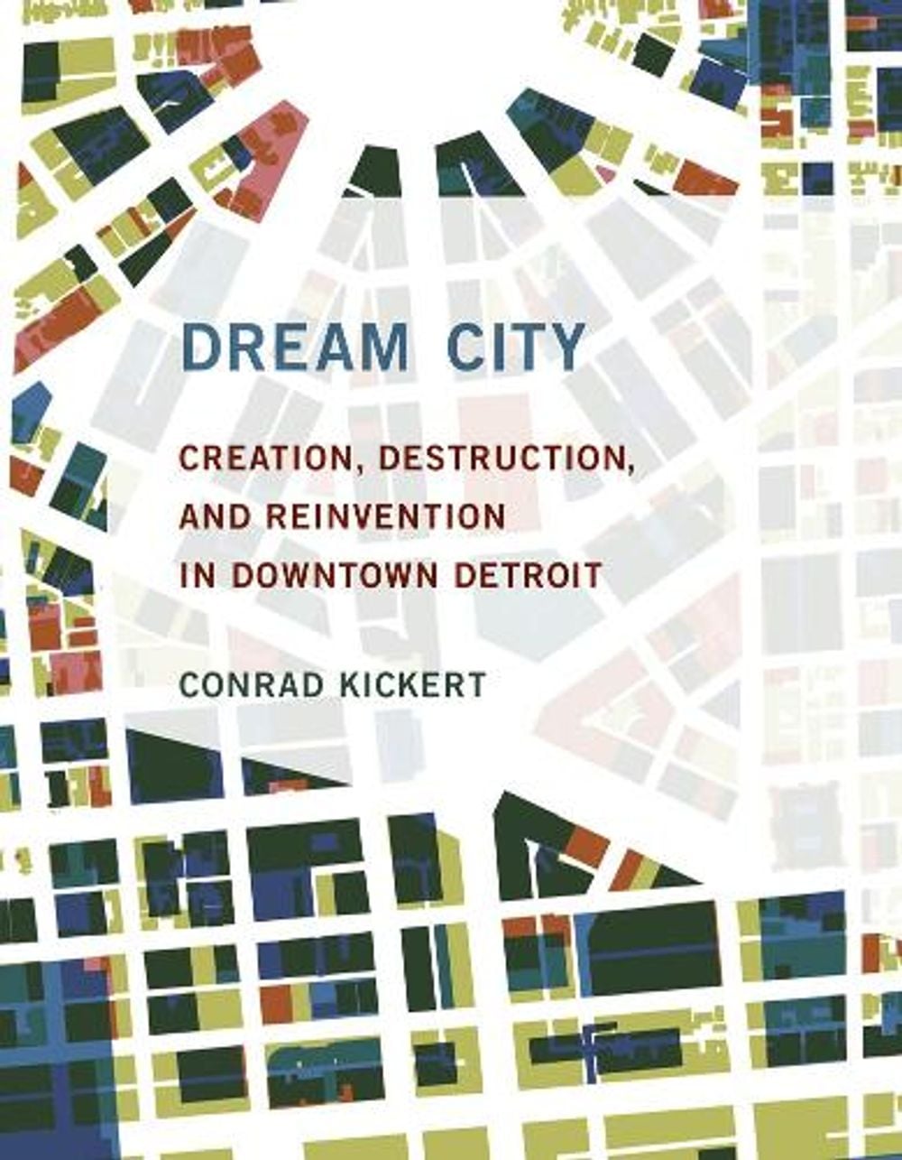 Dream City by Conrad Kickert - ISBN: 9780262039345