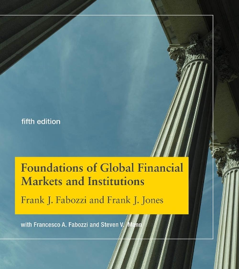 Foundations of Global Financial Markets and Institutions, 9780262039543