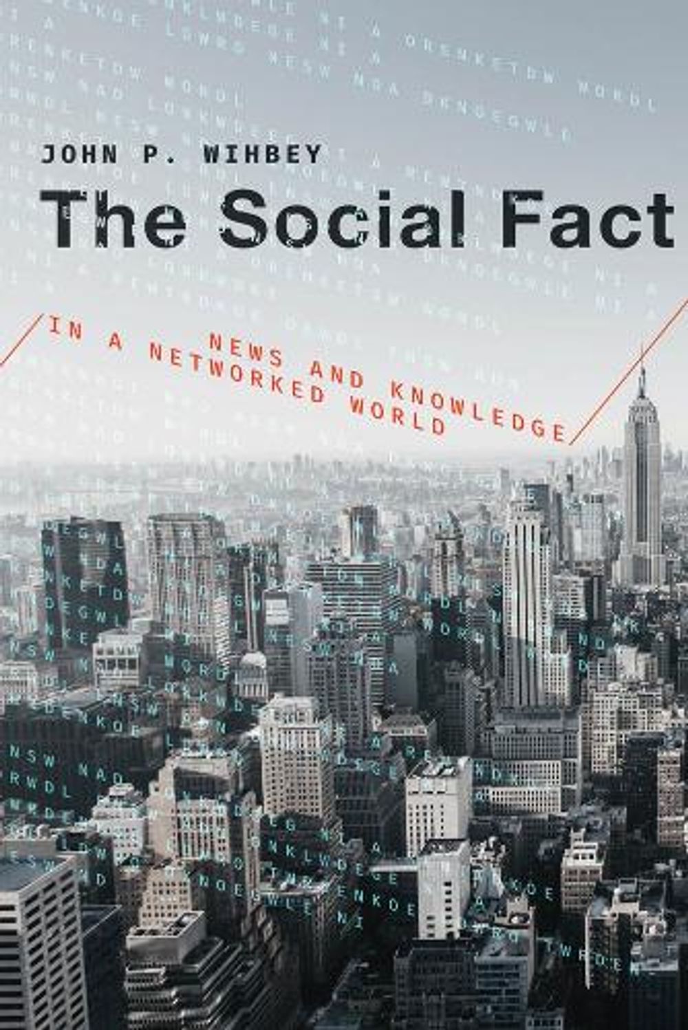 The Social Fact by John P. Wihbey - ISBN: 9780262039598