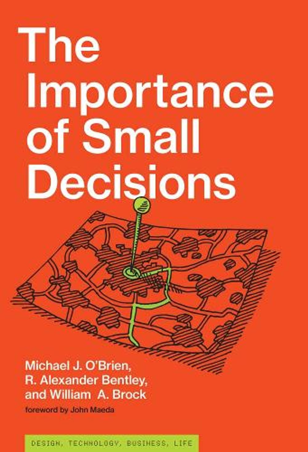 The Importance of Small Decisions by Michael J. O'Brien - ISBN: 9780262039741