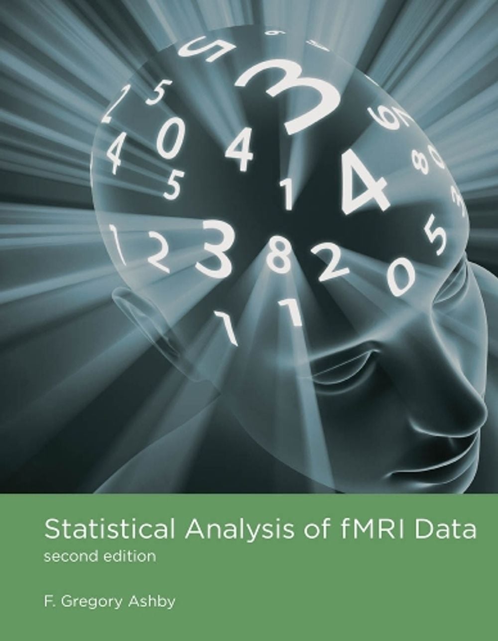Statistical Analysis of fMRI Data by F. Gregory Ashby - ISBN: 9780262042680