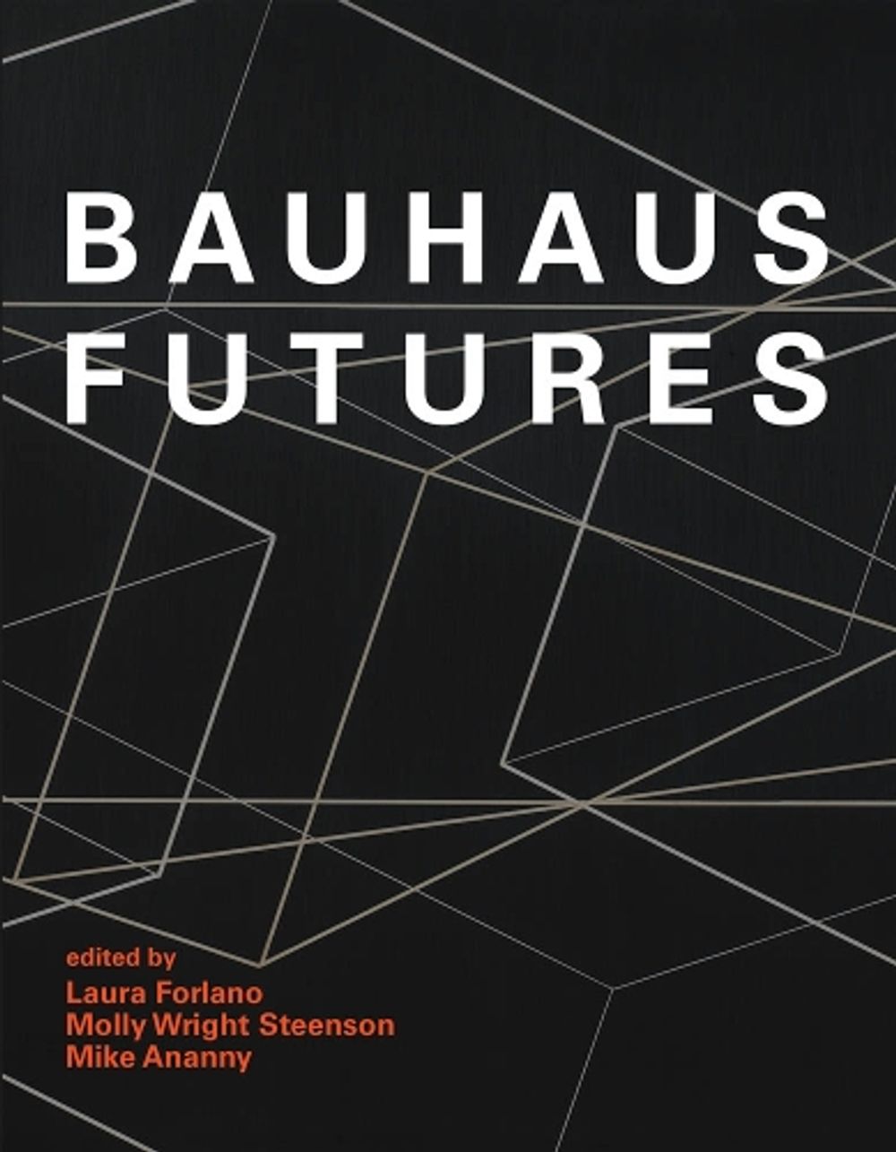 Bauhaus Futures by Laura Forlano - ISBN: 9780262042918