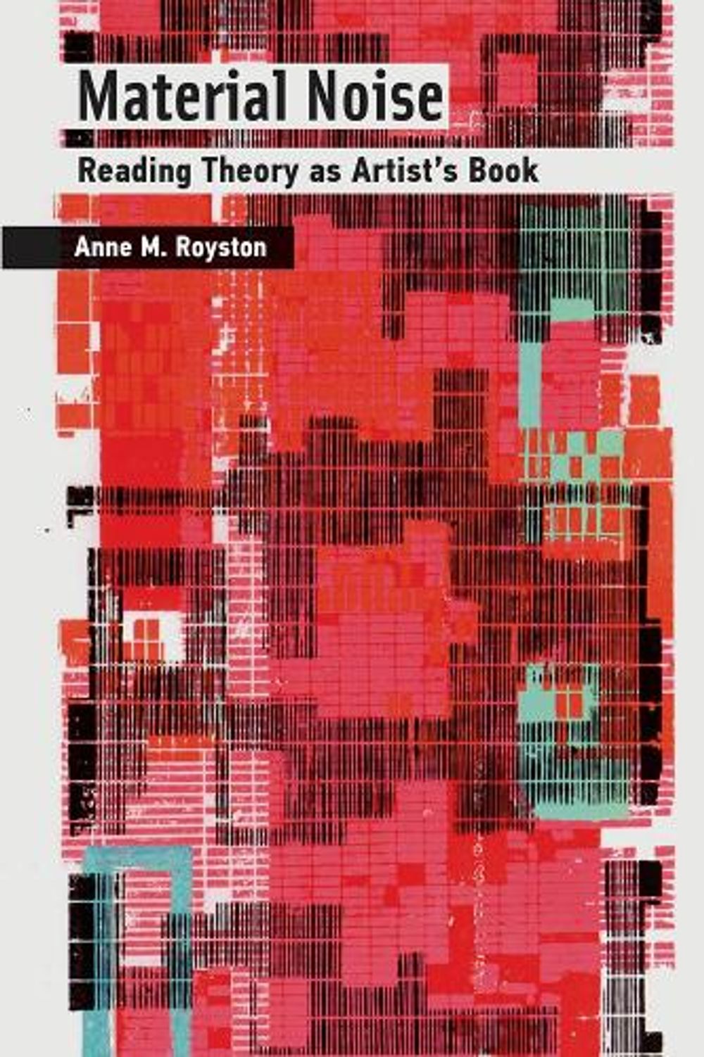 Material Noise by Anne M. Royston - ISBN: 9780262042925