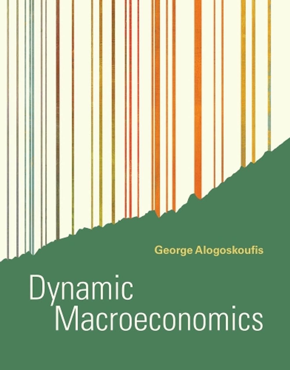 Dynamic Macroeconomics by George Alogoskoufis - ISBN: 9780262043014