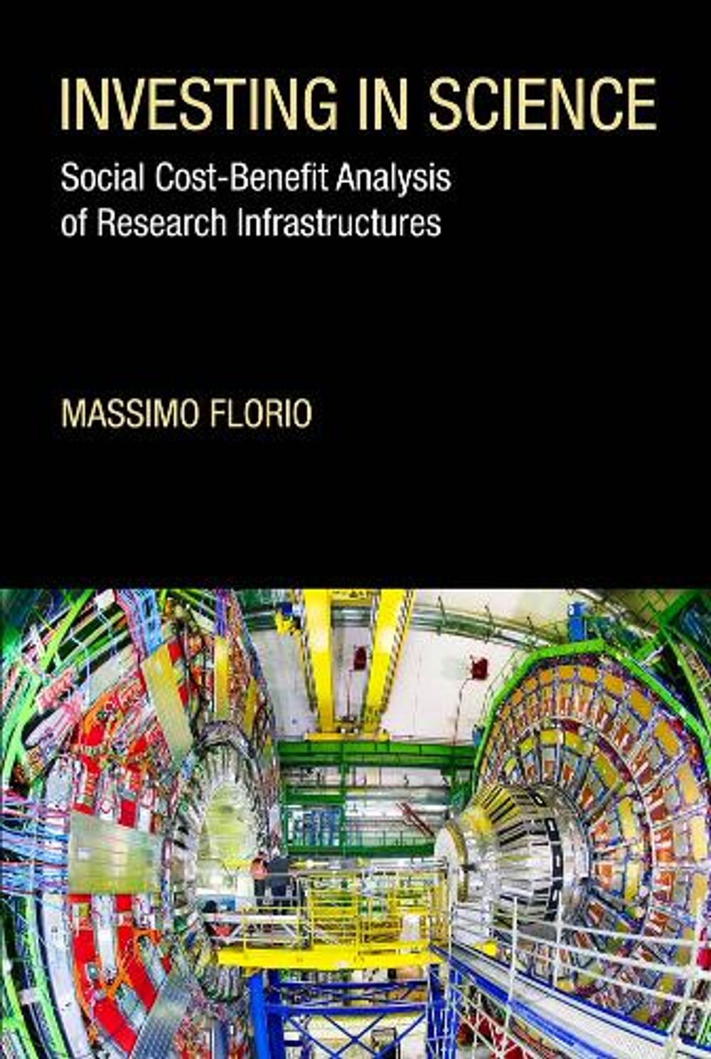 Investing in Science by Massimo Florio - ISBN: 9780262043199