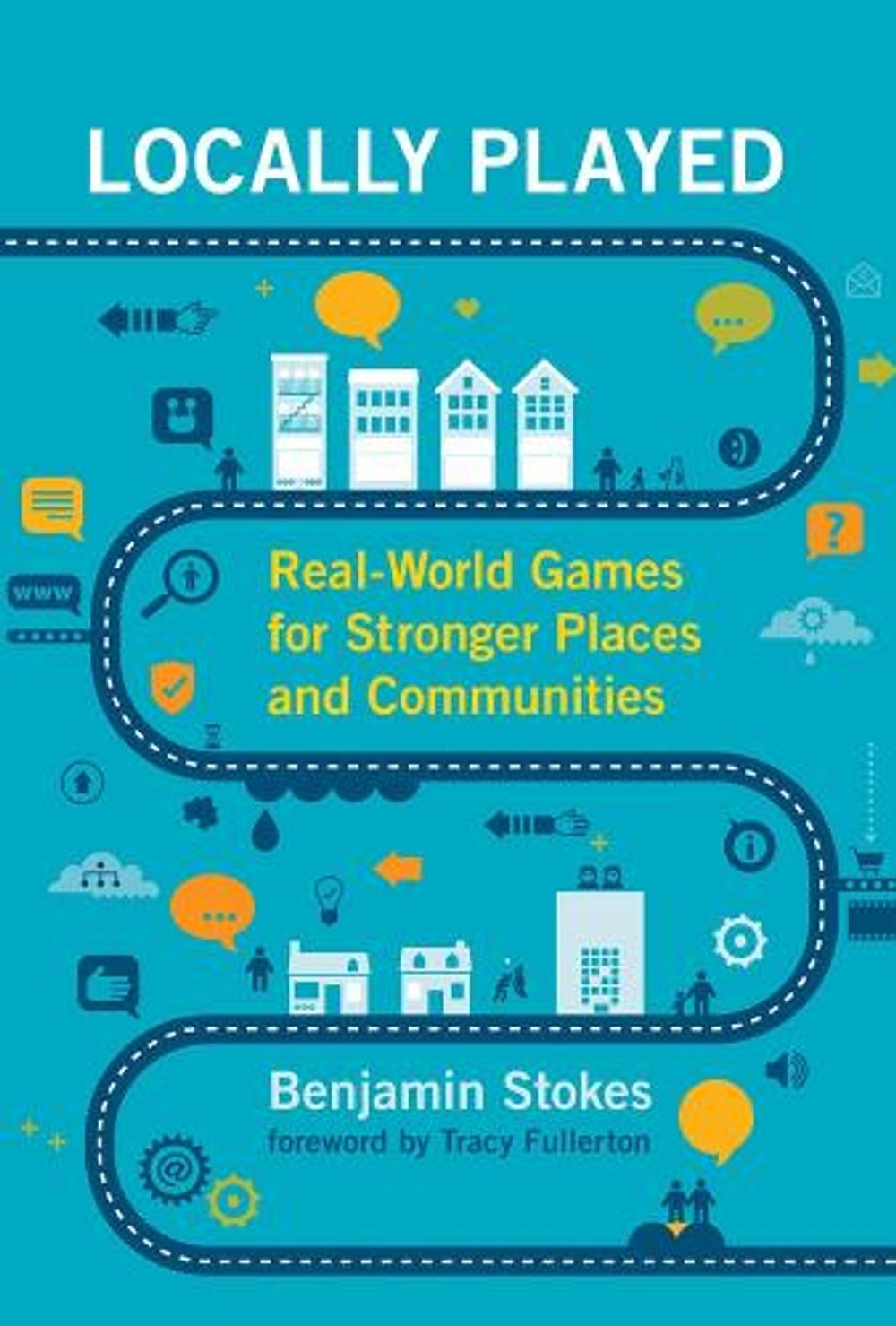 Locally Played by Benjamin Stokes - ISBN: 9780262043489