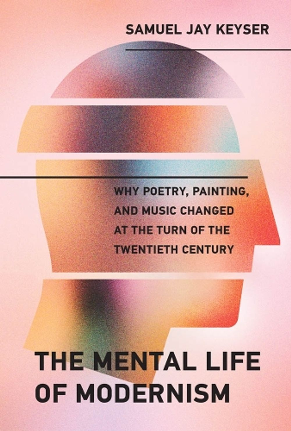 The Mental Life of Modernism by Samuel Jay Keyser - ISBN: 9780262043496