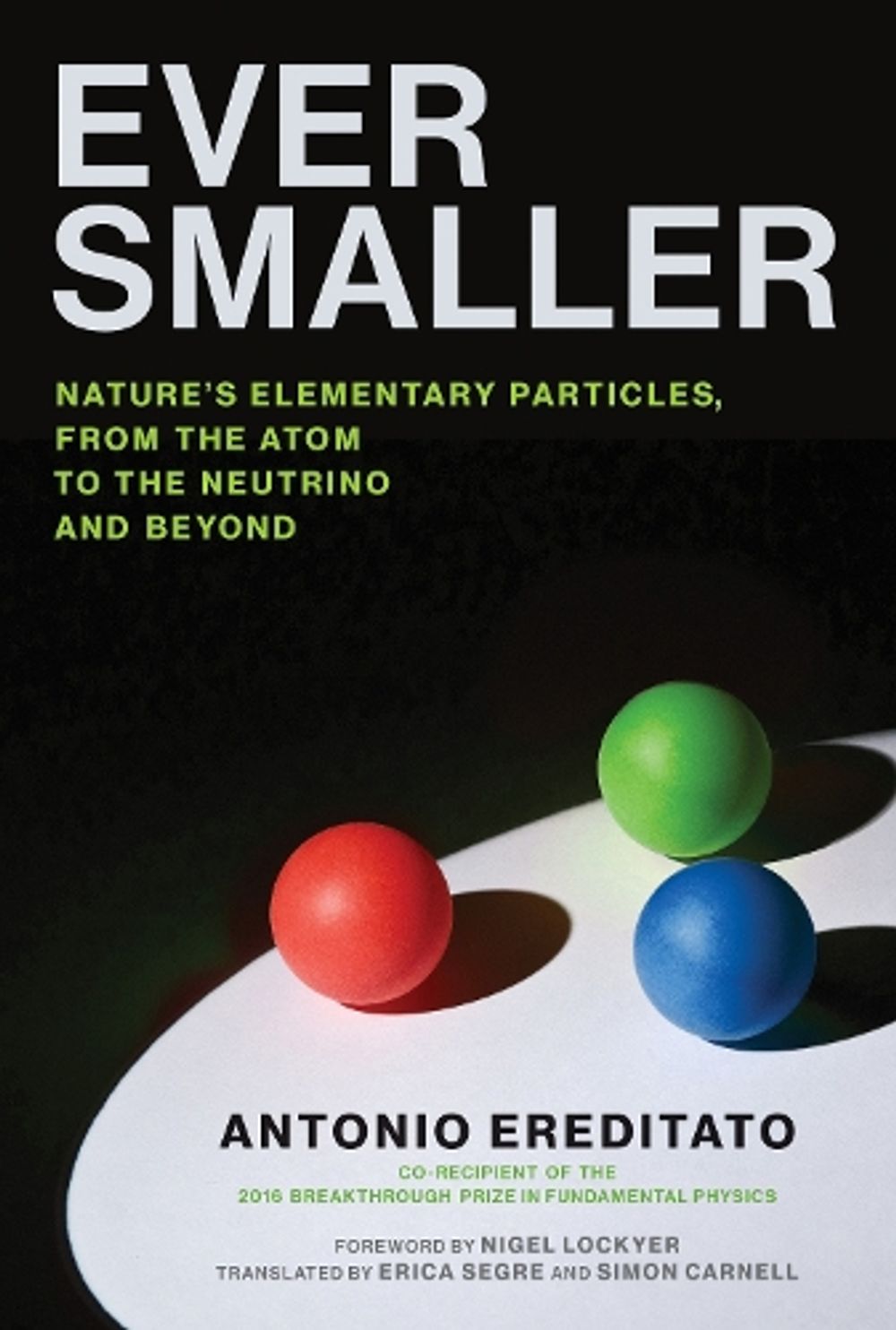 Ever Smaller by Antonio Ereditato - ISBN: 9780262043861