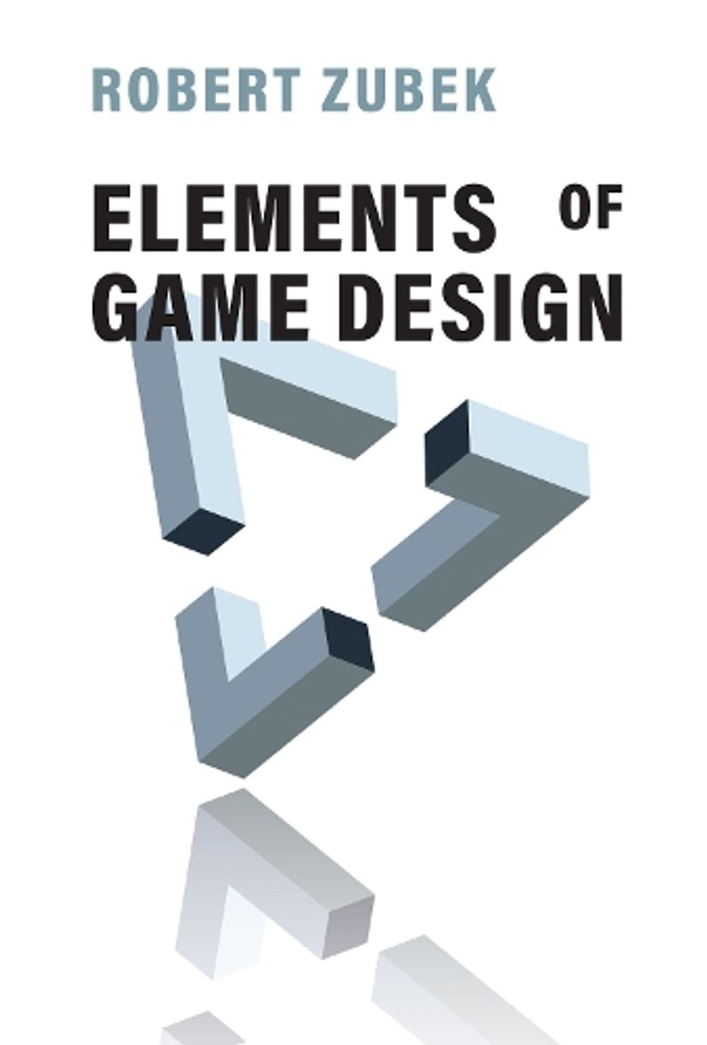Elements of Game Design by Robert Zubek - ISBN: 9780262043915
