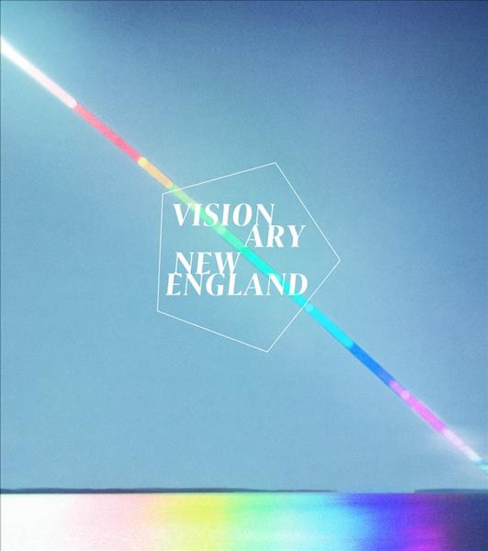 Visionary New England by Sarah J. Montross - ISBN: 9780262043984