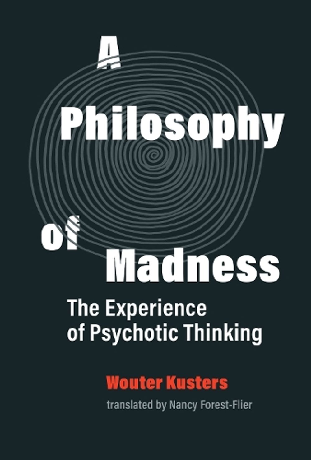 A Philosophy of Madness by Wouter Kusters - ISBN: 9780262044288