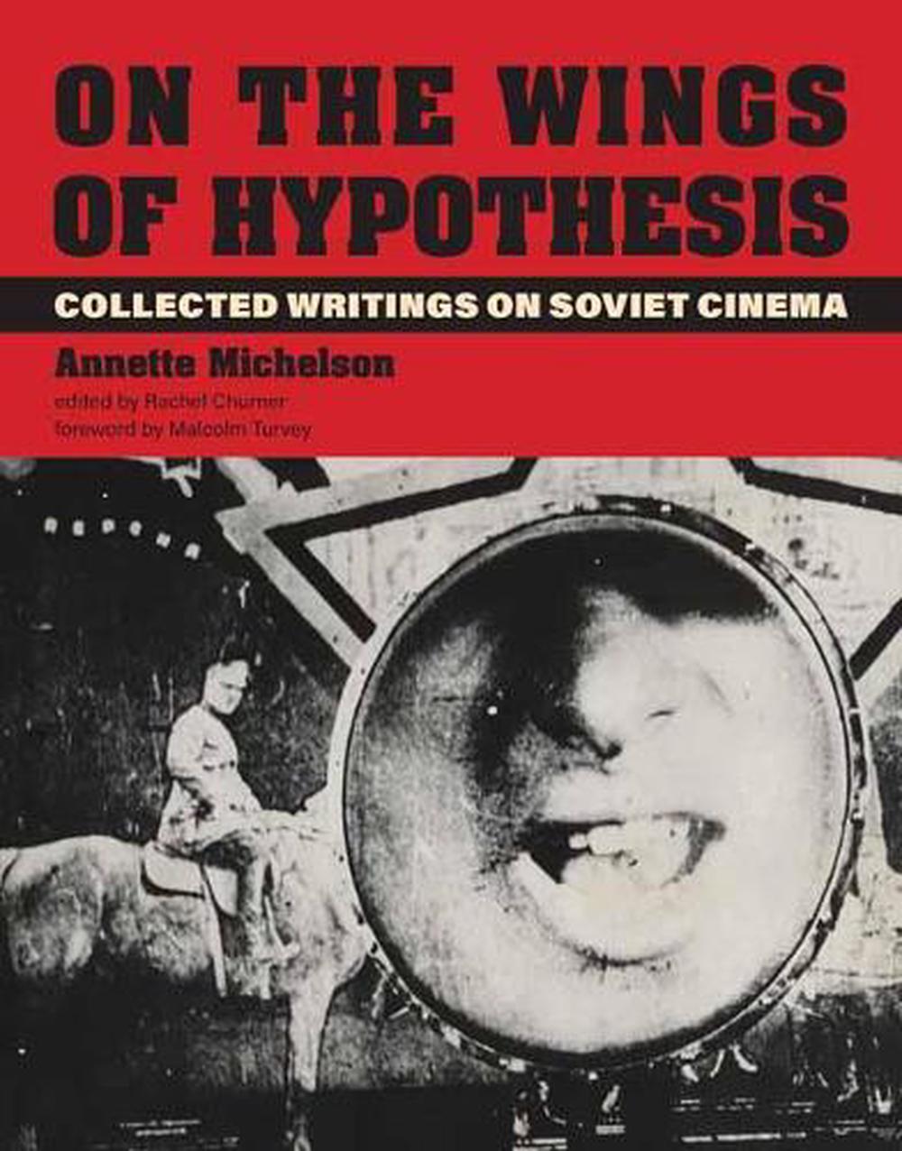 On the Wings of Hypothesis by Annette Michelson - ISBN: 9780262044493