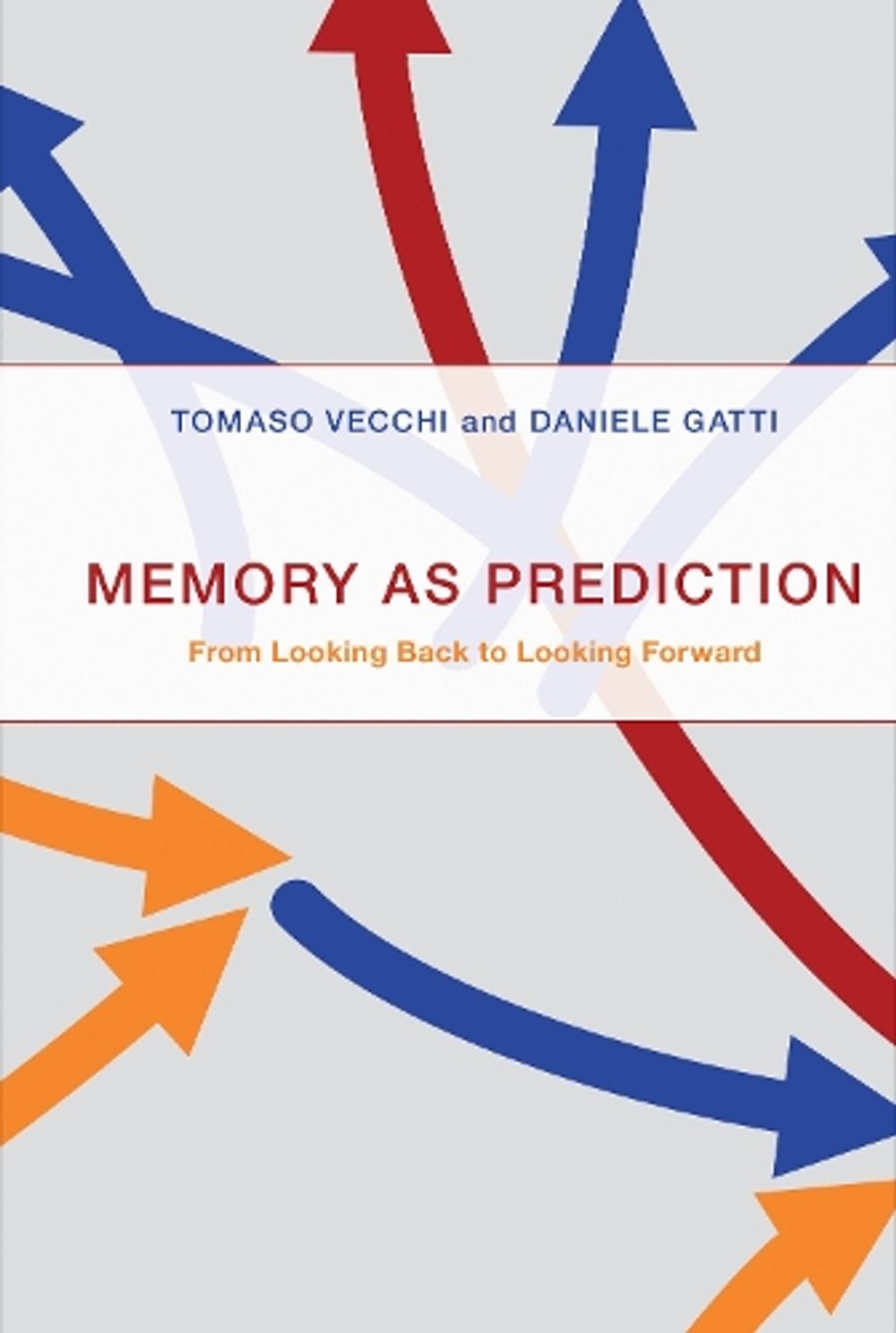 Memory as Prediction by Tomaso Vecchi - ISBN: 9780262044752