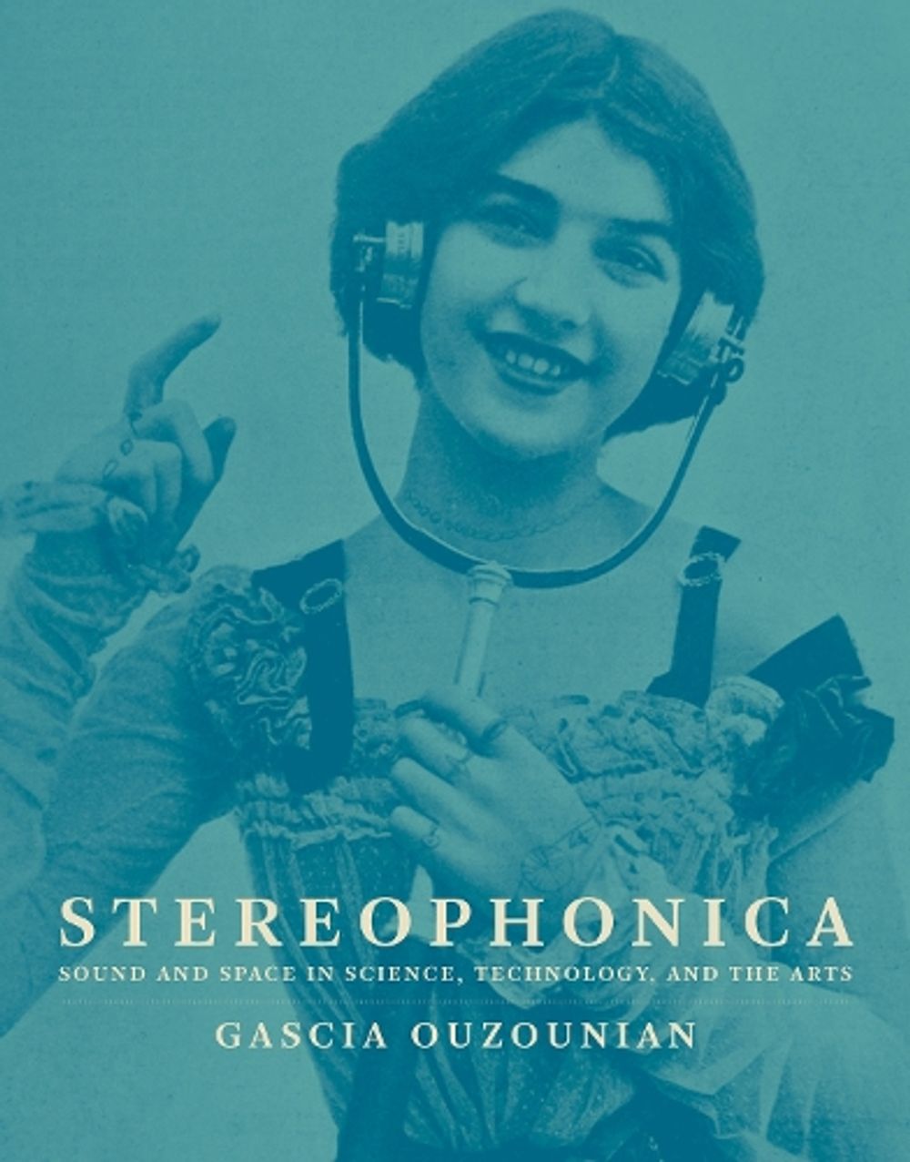 Stereophonica by Gascia Ouzounian - ISBN: 9780262044783