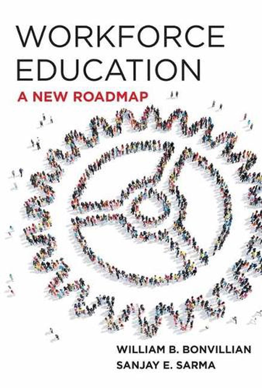 Workforce Education by William B. Bonvillian - ISBN: 9780262044882
