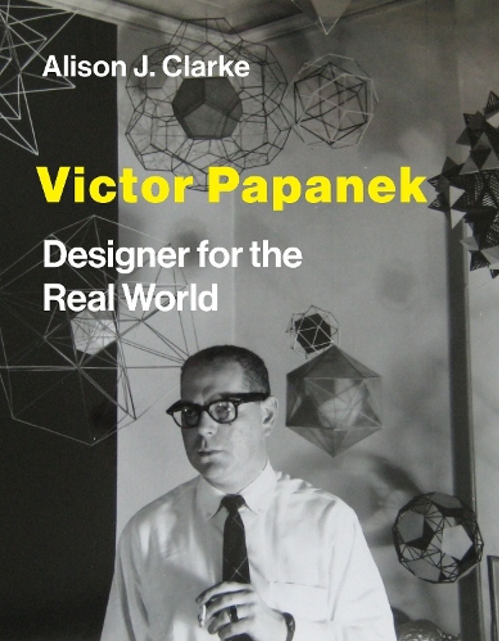 Victor Papanek by Alison J. Clarke - ISBN: 9780262044943