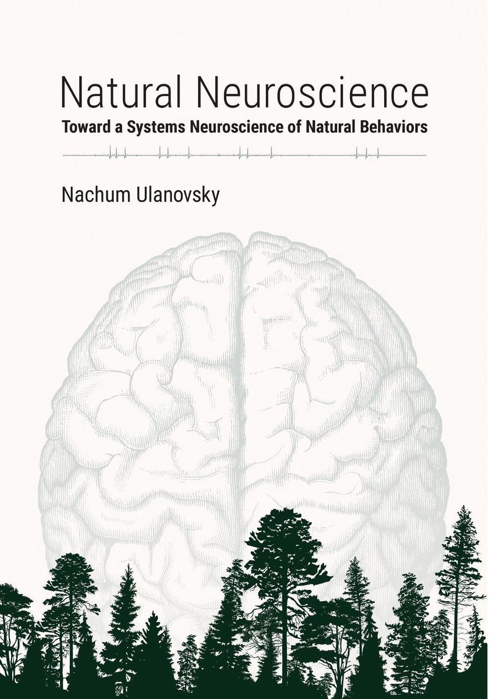 Natural Neuroscience by Nachum Ulanovsky - ISBN: 9780262044998