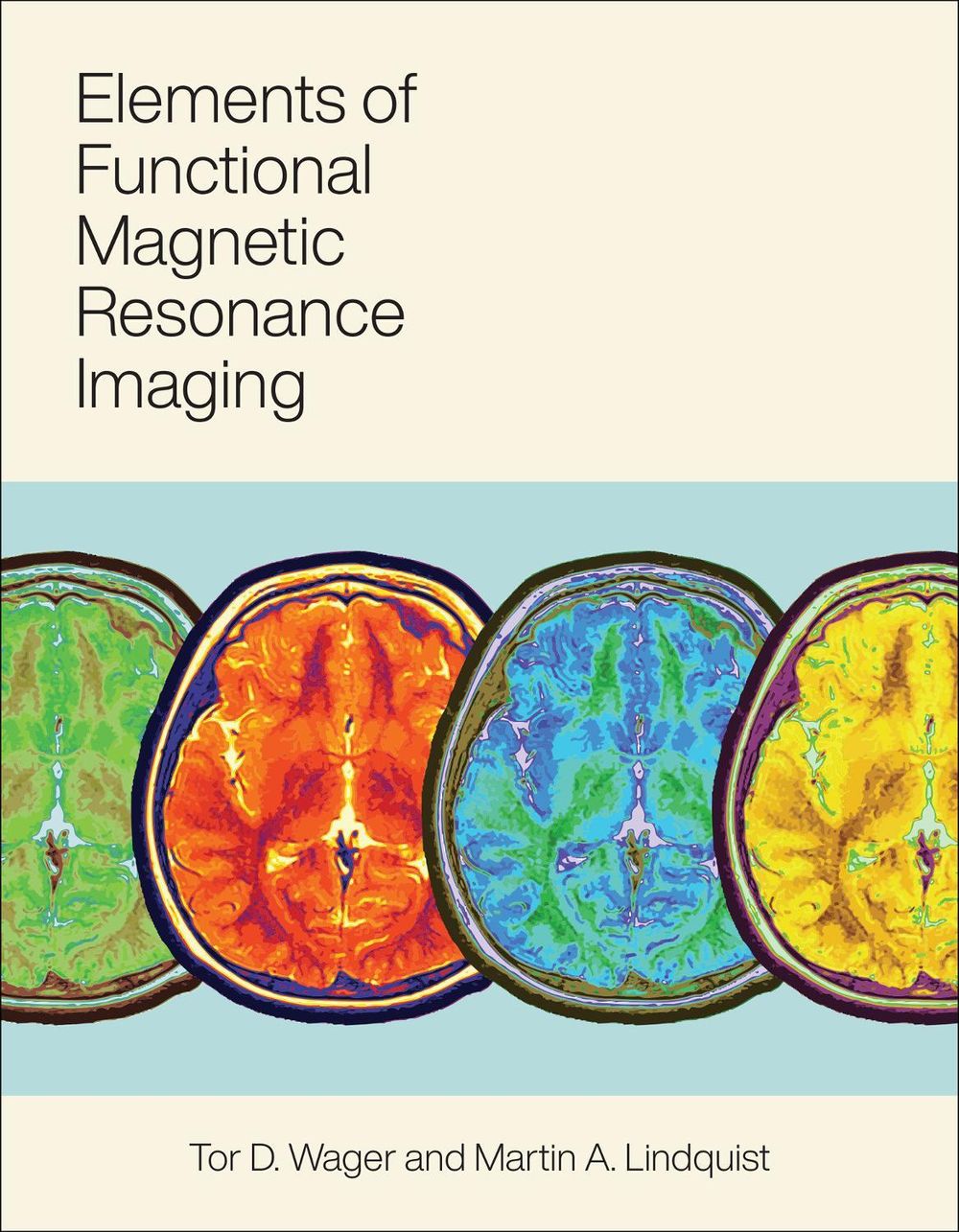 Elements of Functional Magnetic Resonance Imaging by Tor Wager - ISBN: 9780262045049