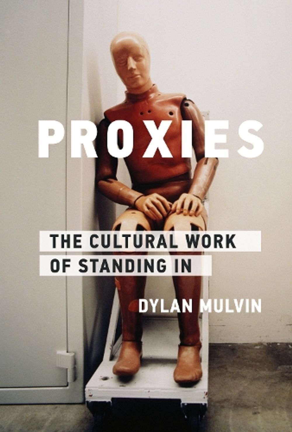 Proxies by Dylan Mulvin - ISBN: 9780262045148