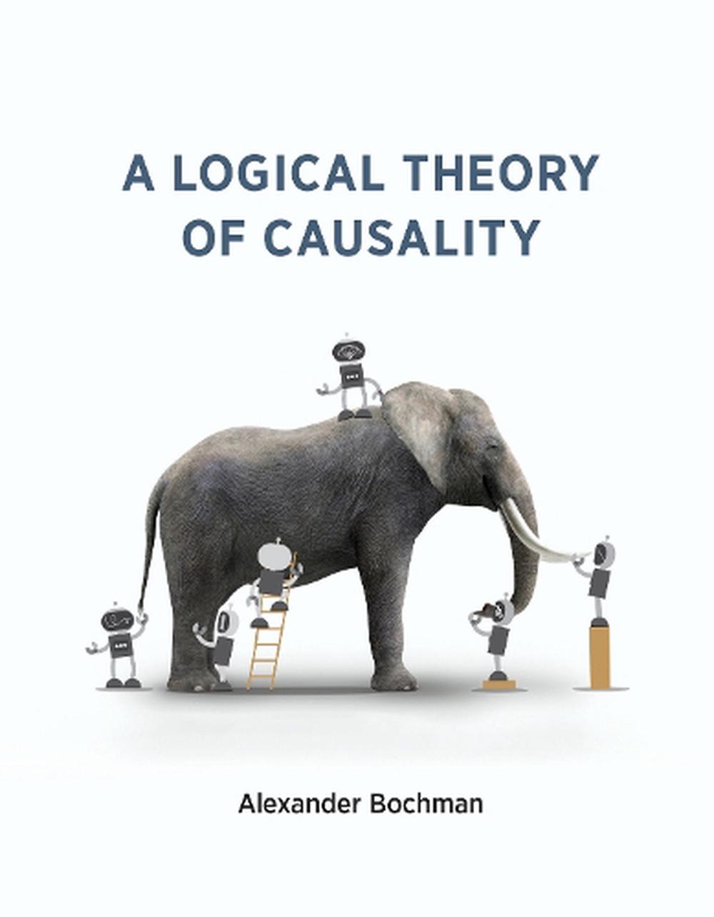 A Logical Theory of Causality, 9780262045322