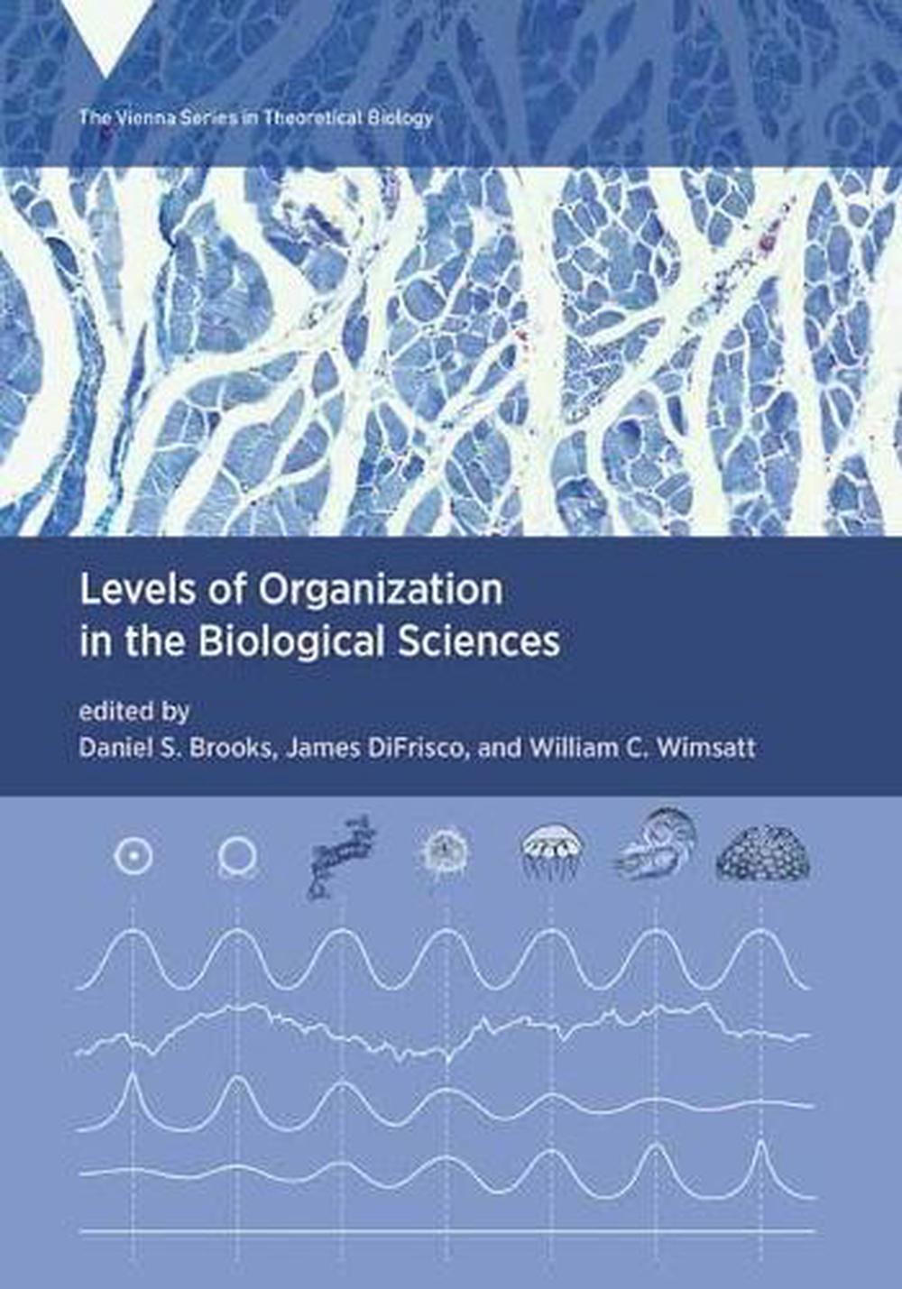 Levels of Organization in the Biological Sciences by Daniel S. Brooks - ISBN: 9780262045339