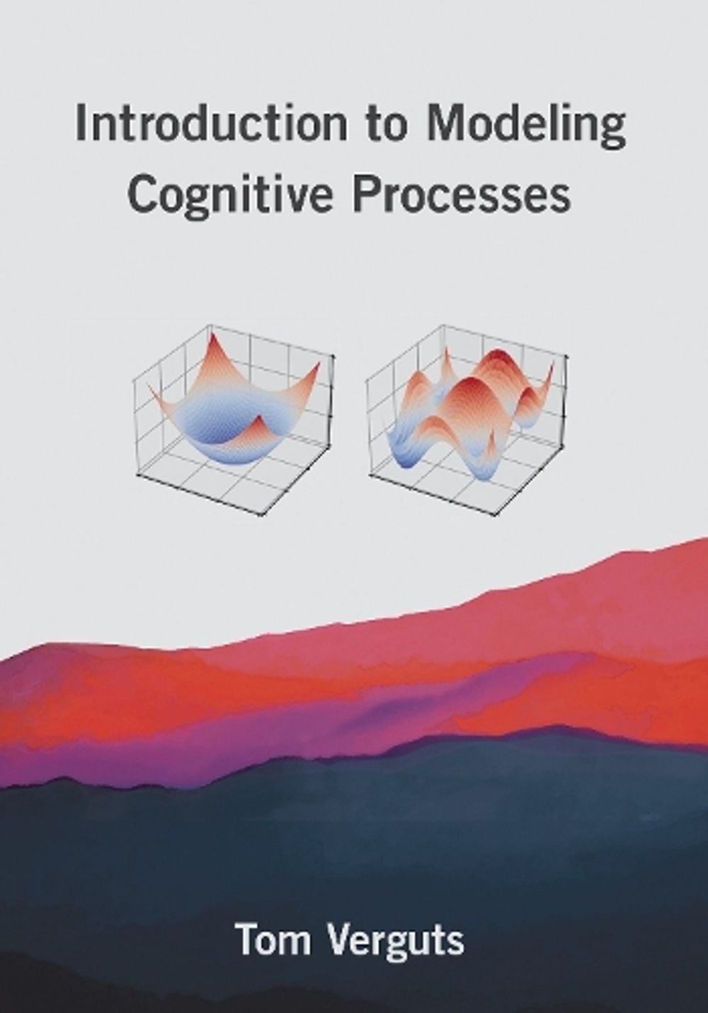 Introduction to Modeling Cognitive Processes by Tom Verguts - ISBN: 9780262045360