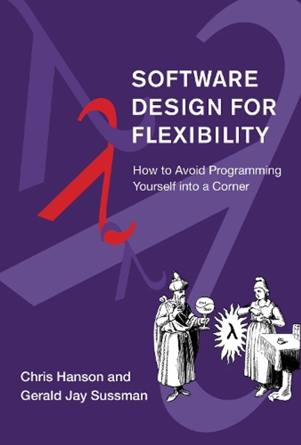 Software Design for Flexibility by Chris Hanson - ISBN: 9780262045490