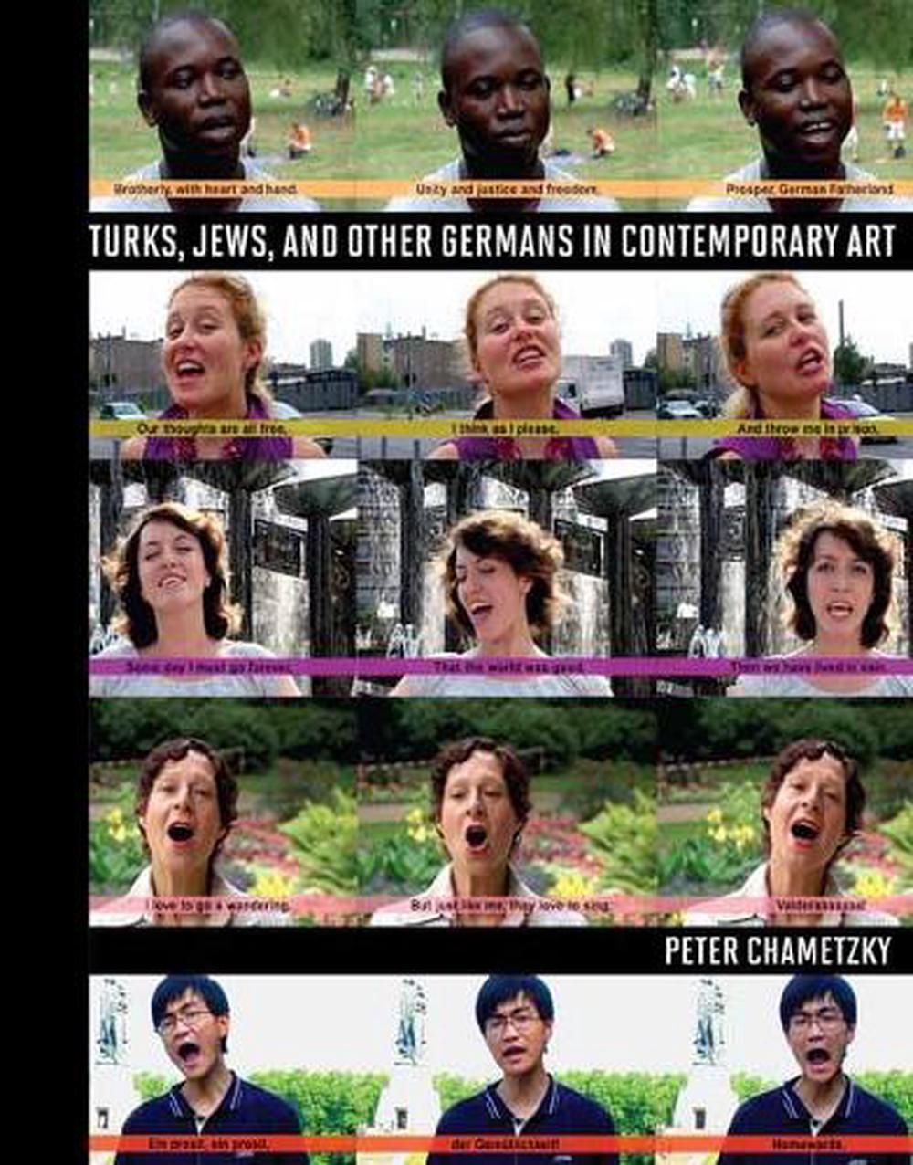 Turks, Jews, and Other Germans in Contemporary Art by Peter Chametzky - ISBN: 9780262045766