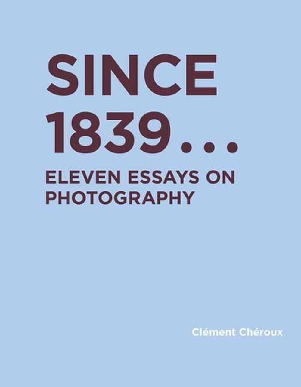 Since 1839 by Clement Cheroux - ISBN: 9780262045773