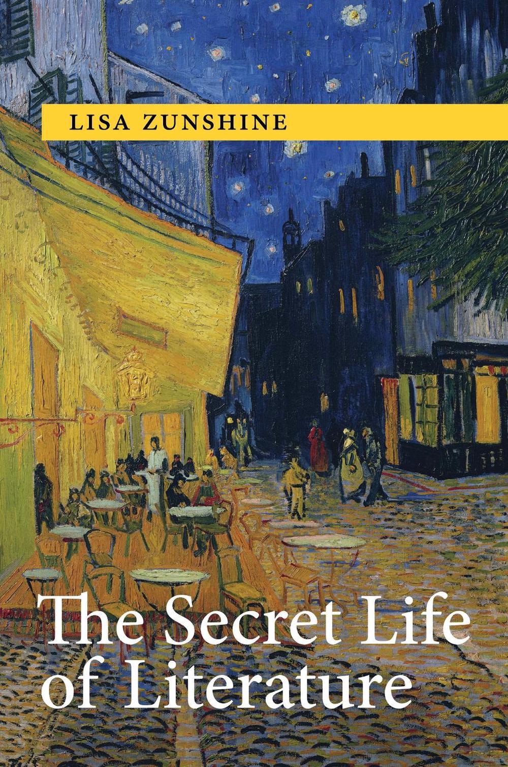 The Secret Life of Literature by Lisa Zunshine - ISBN: 9780262046336
