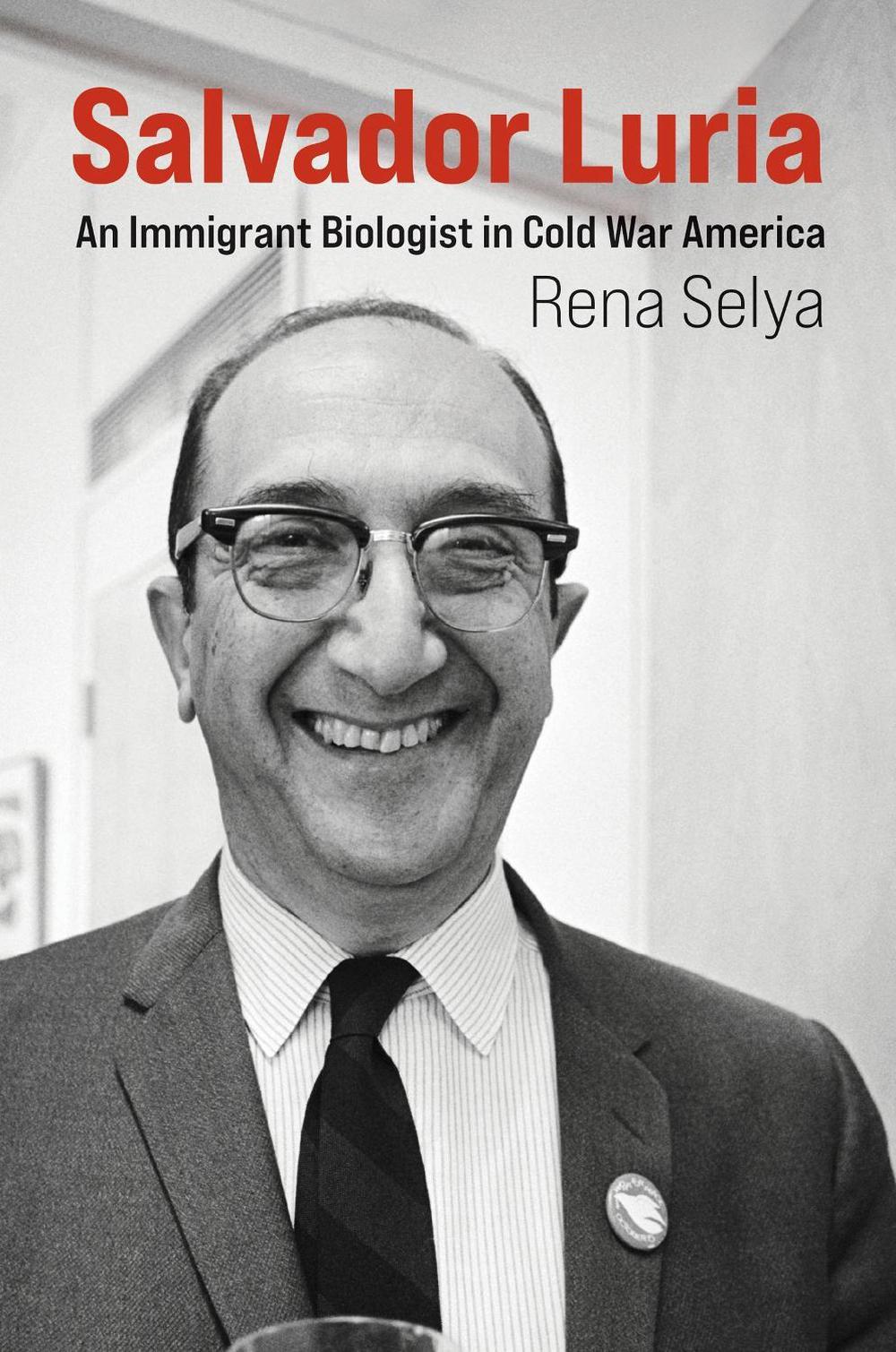 Salvador Luria by Rena Selya - ISBN: 9780262046466