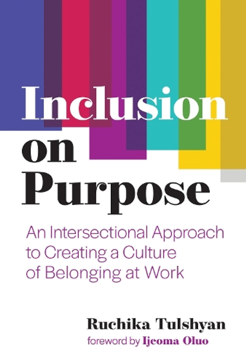 Inclusion on Purpose by Ijeoma Oluo - ISBN: 9780262046558