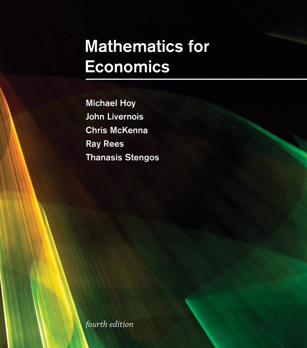 Mathematics for Economics, fourth edition by Michael Hoy - ISBN: 9780262046626
