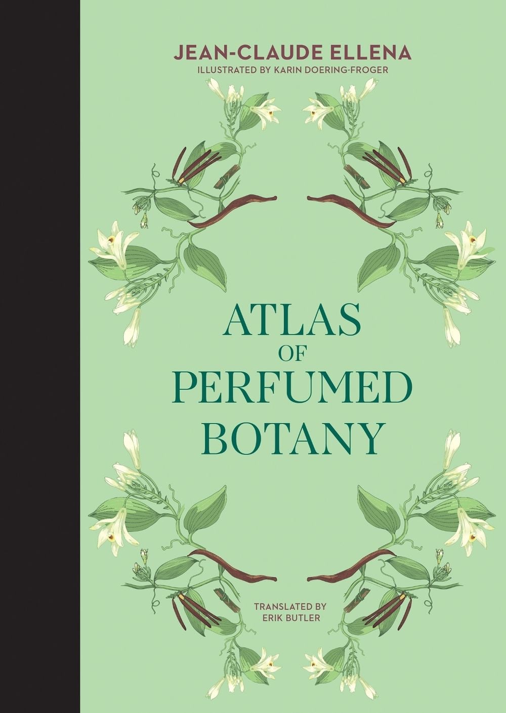 Atlas of Perfumed Botany by Jean-Claude Ellena - ISBN: 9780262046732