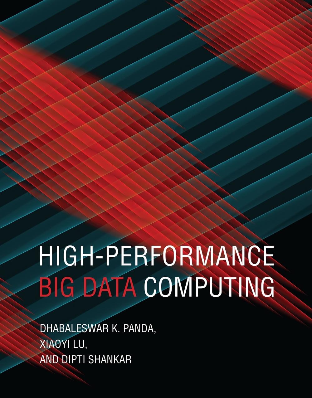 High Performance Big Data Computing by Dhabaleswar K. Panda - ISBN: 9780262046855