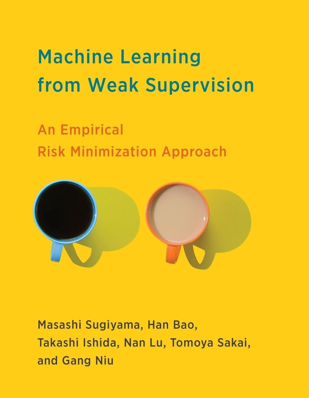 Machine Learning from Weak Supervision by Masashi Sugiyama - ISBN: 9780262047074