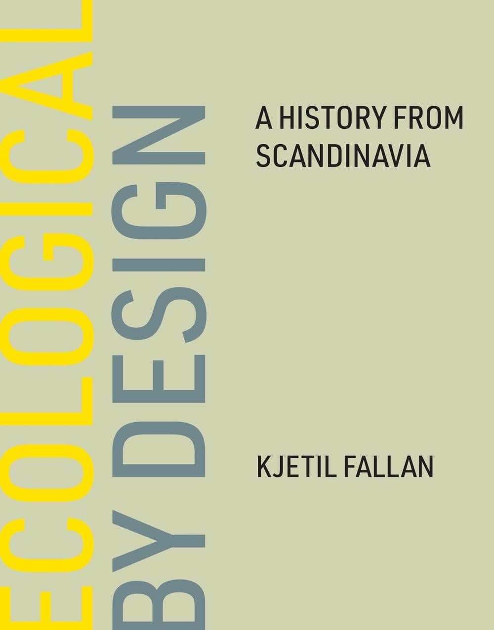 Ecological by Design by Kjetil Fallan - ISBN: 9780262047135