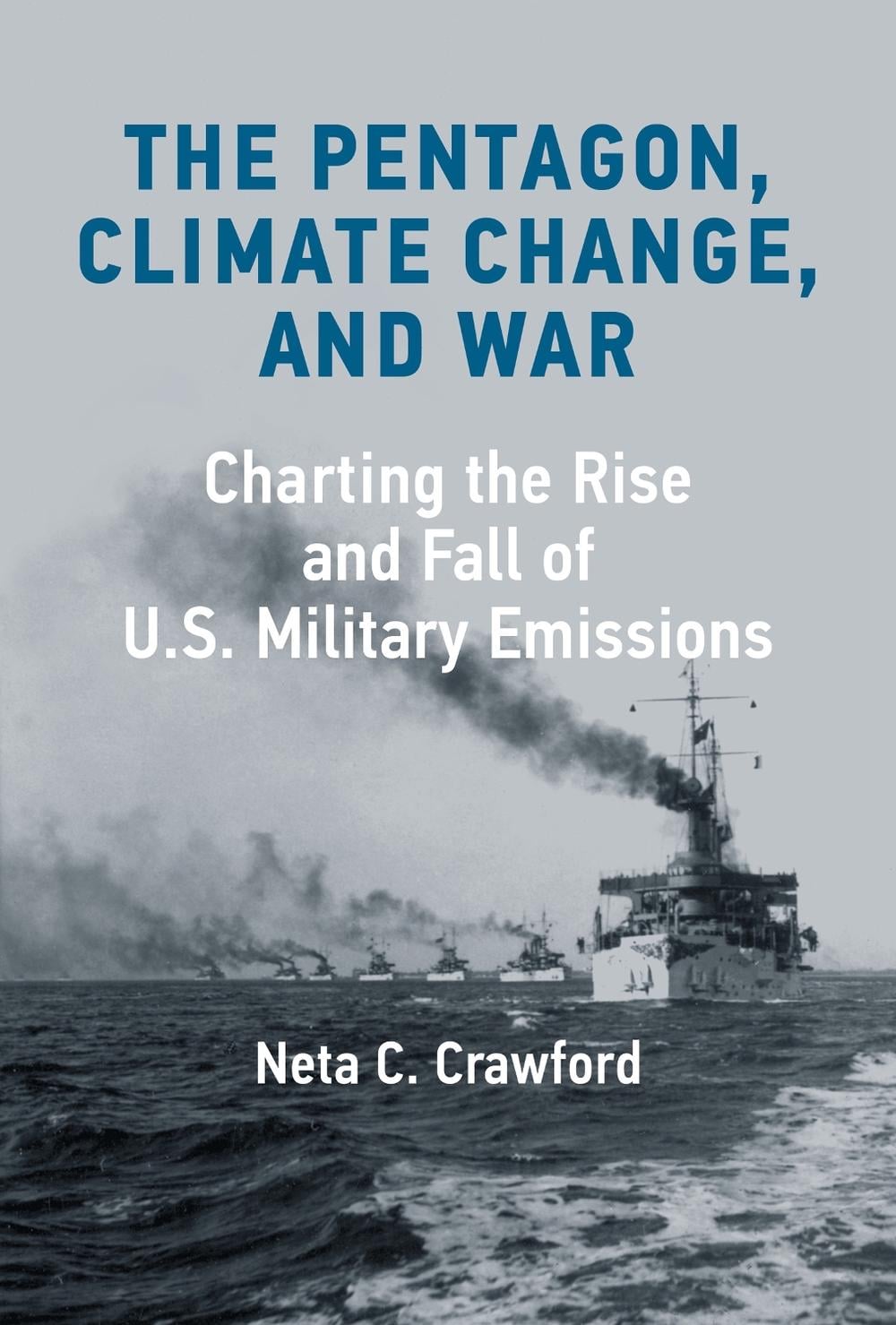 The Pentagon, Climate Change, and War by Neta C. Crawford - ISBN: 9780262047487