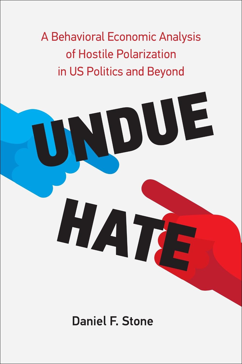 Undue Hate by Daniel F. Stone - ISBN: 9780262047500