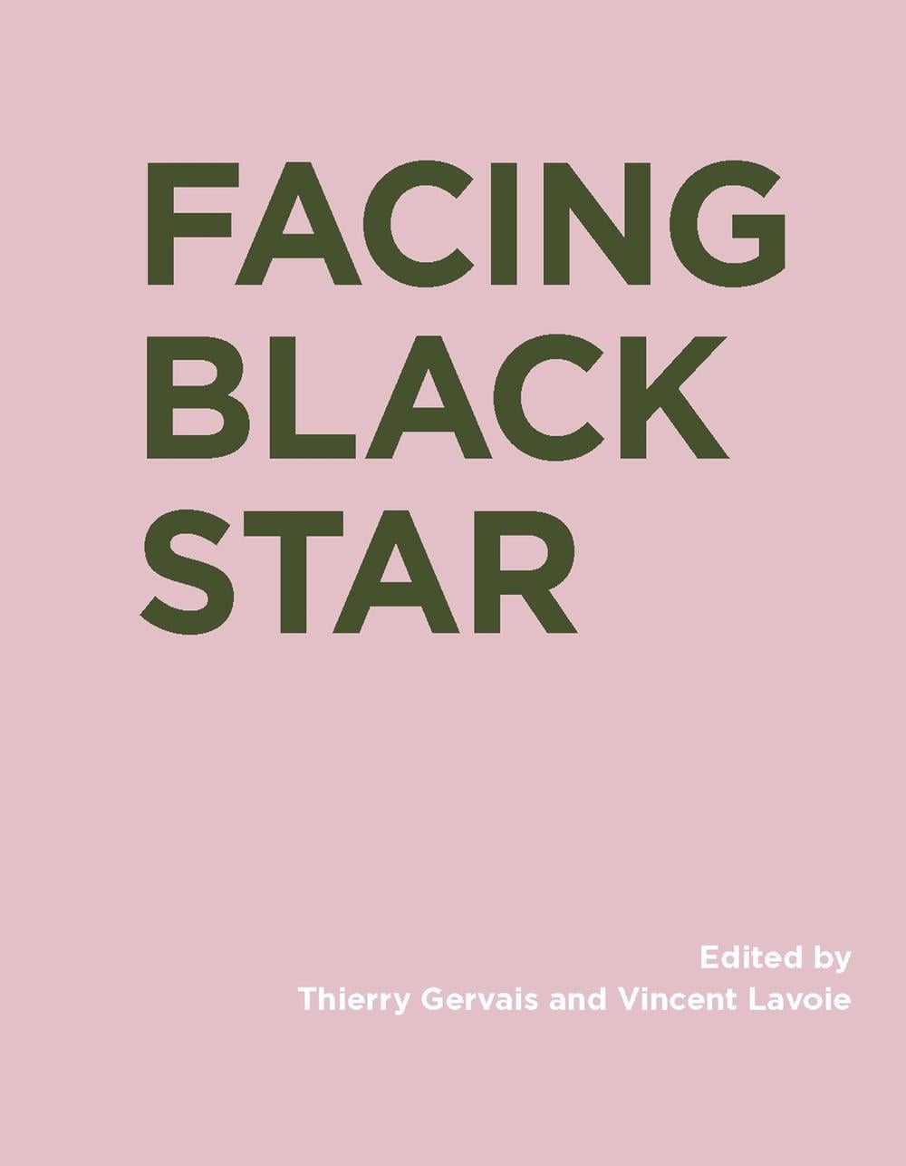 Facing Black Star by Thierry Gervais - ISBN: 9780262047845