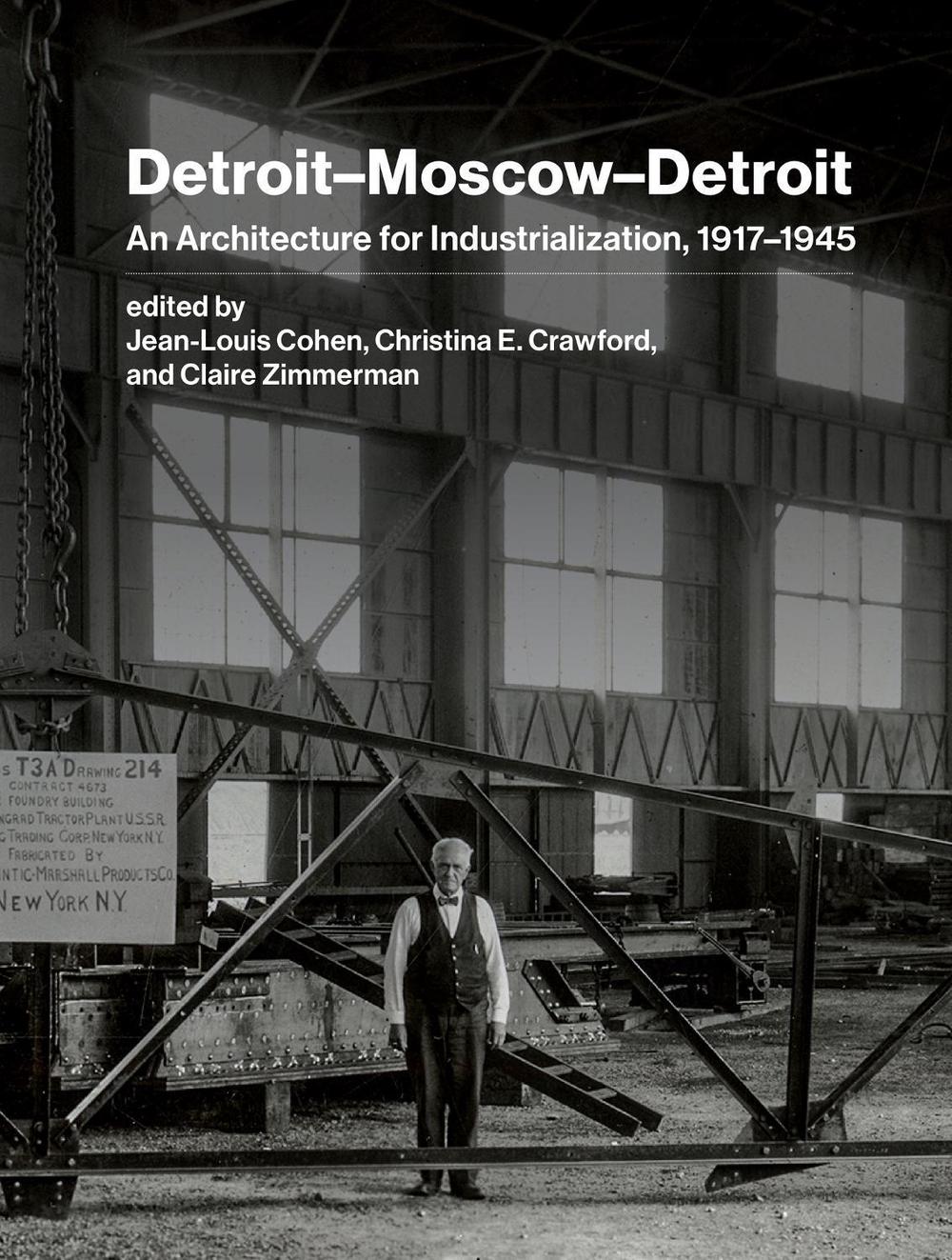 Detroit–Moscow–Detroit by Jean-Louis Cohen - ISBN: 9780262047982