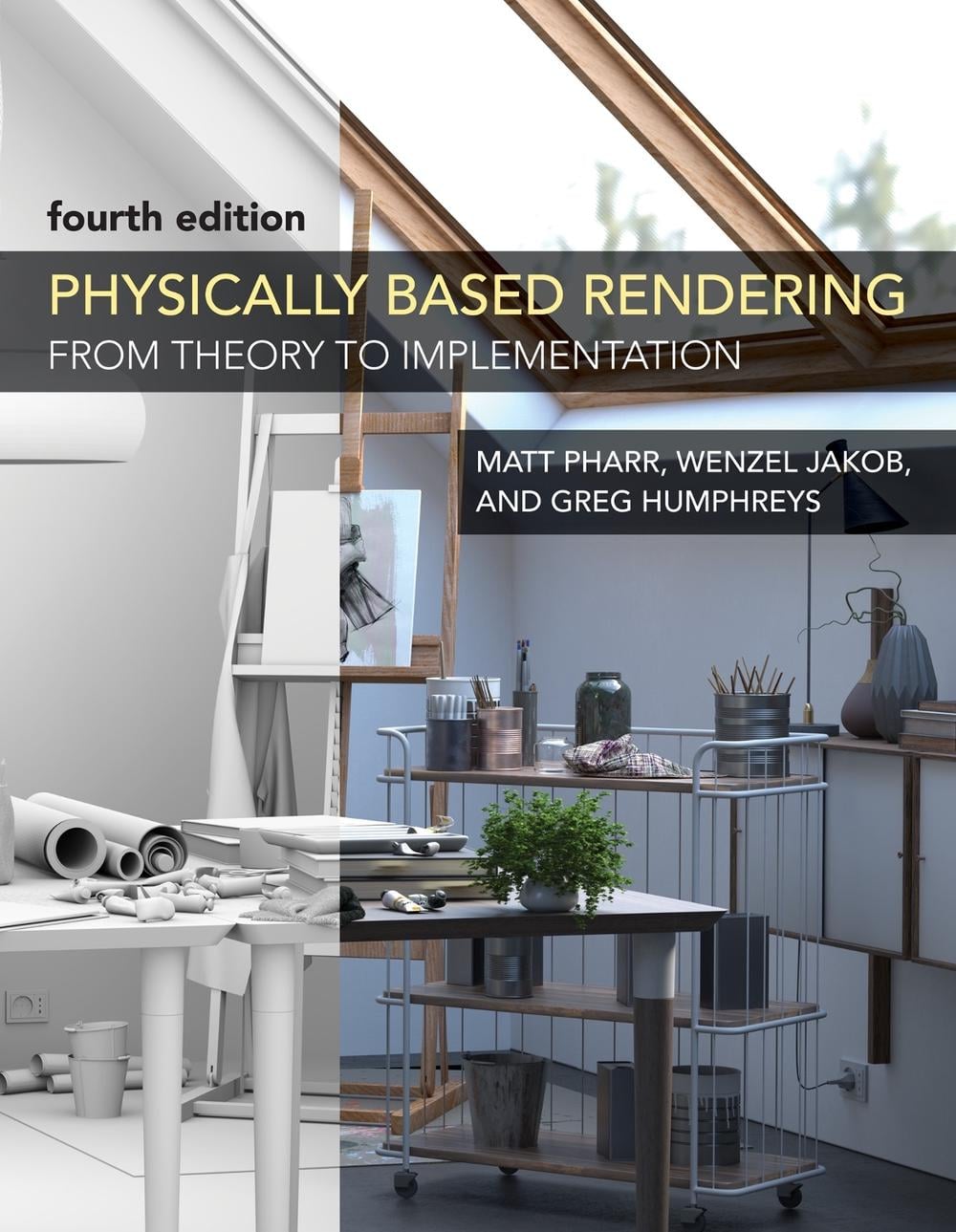 Physically Based Rendering, fourth edition by Wenzel Jakob - ISBN: 9780262048026