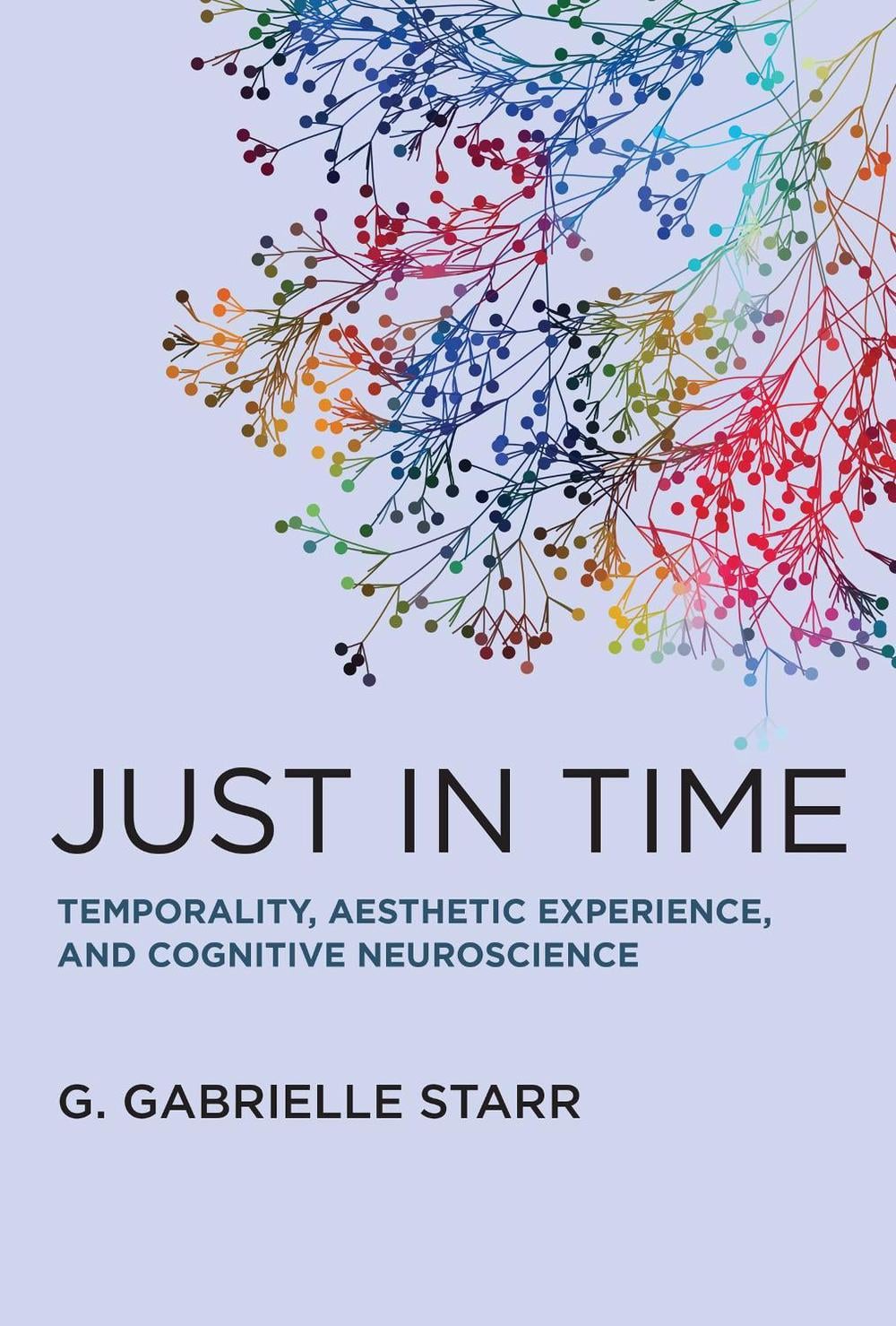 Just in Time by G. Gabrielle Starr - ISBN: 9780262048040