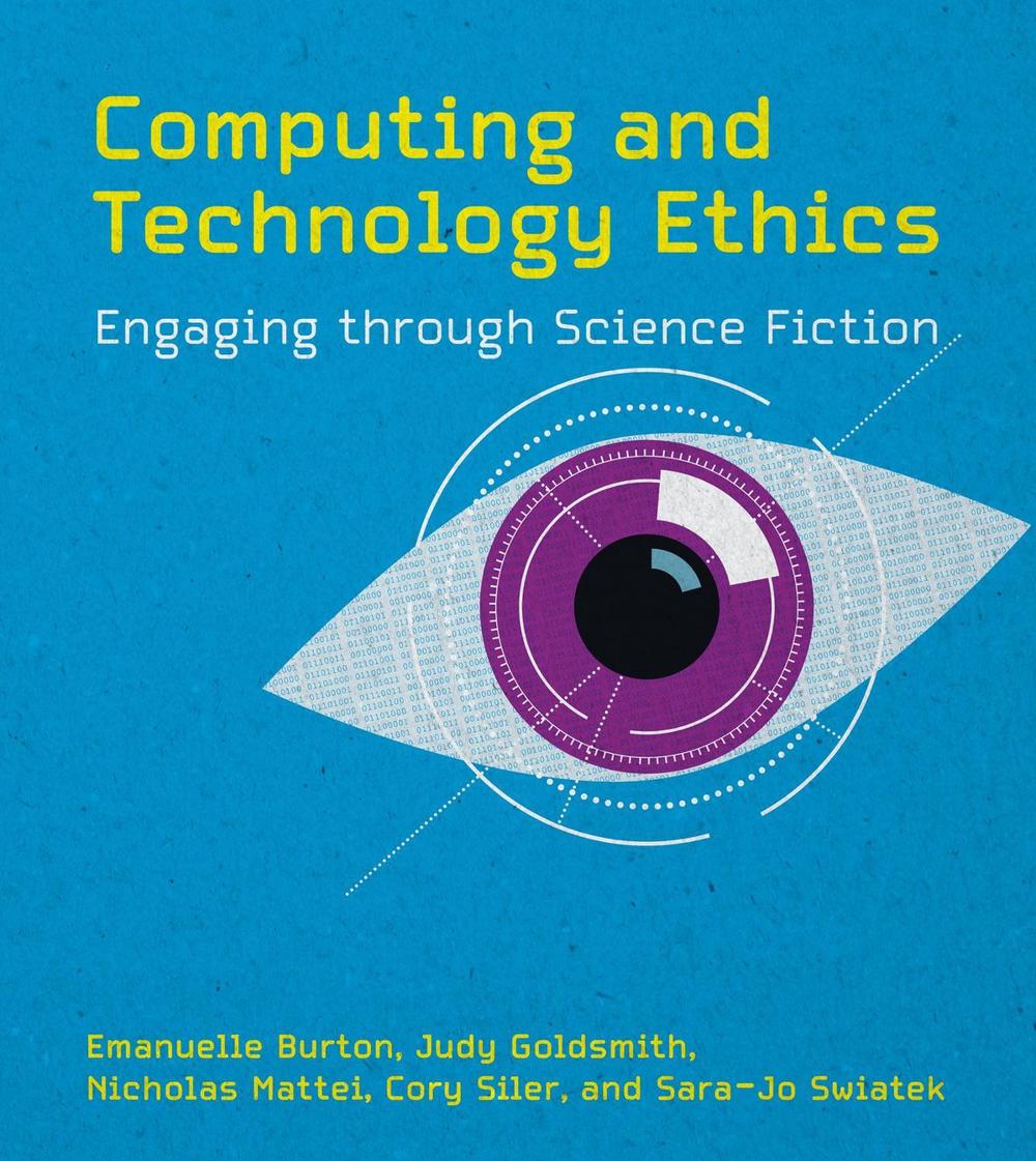 Computing and Technology Ethics by Judy Goldsmith - ISBN: 9780262048064