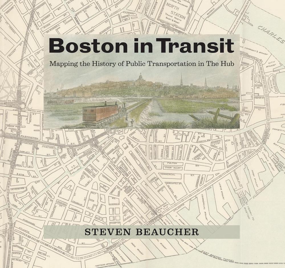 Boston in Transit by Steven Beaucher - ISBN: 9780262048071