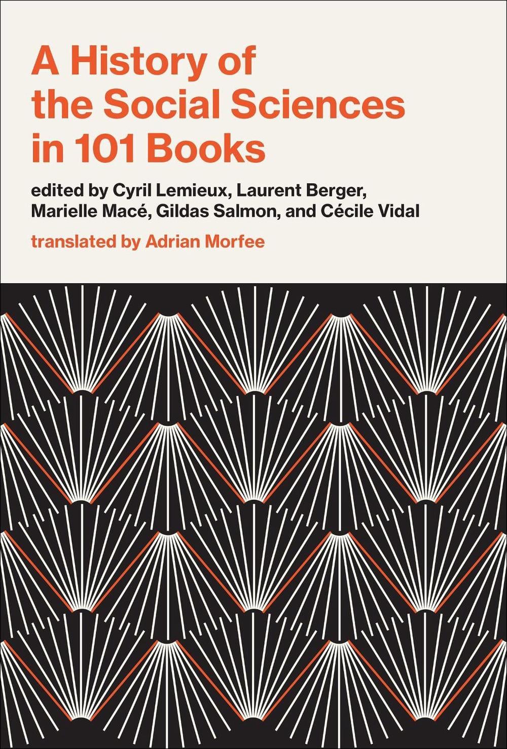 A History of the Social Sciences in 101 Books by Cyril Lemieux - ISBN: 9780262048088