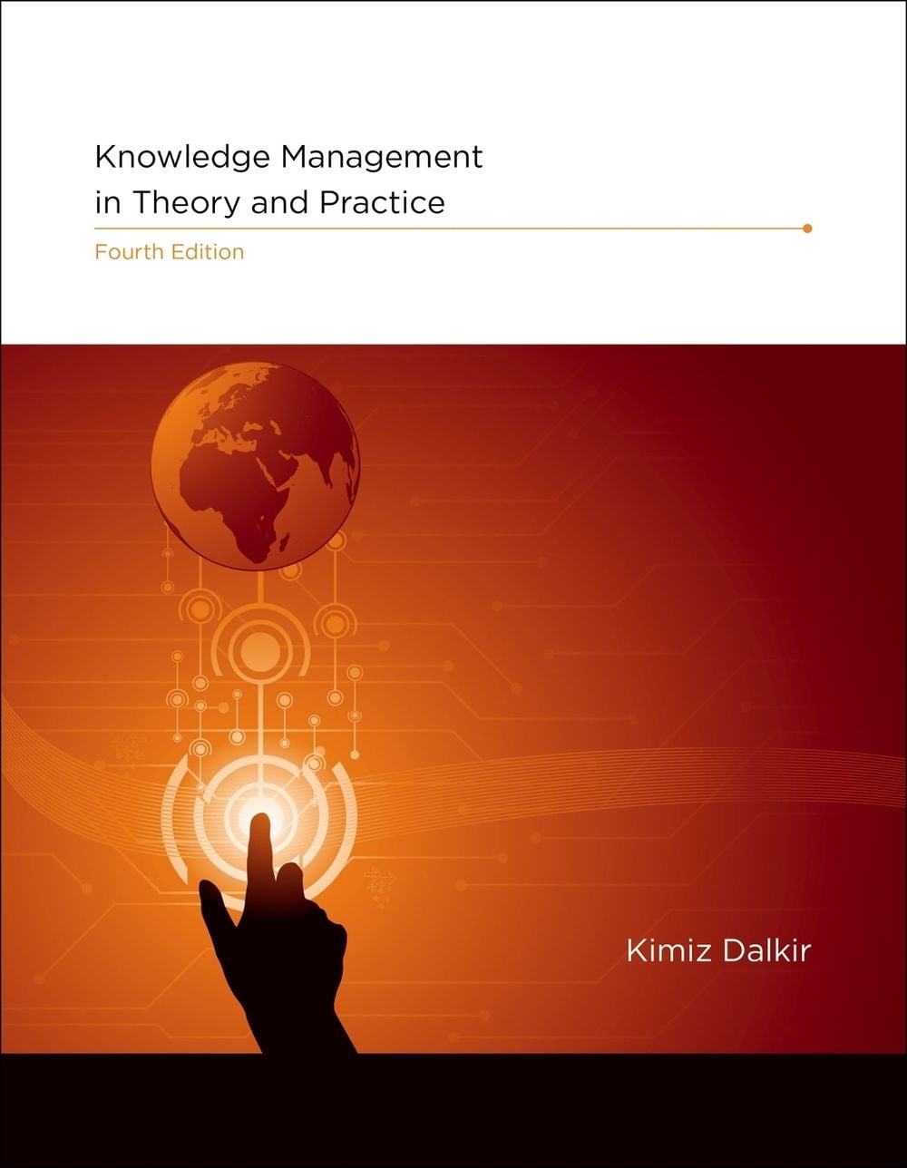 Knowledge Management in Theory and Practice by Kimiz Dalkir - ISBN: 9780262048125