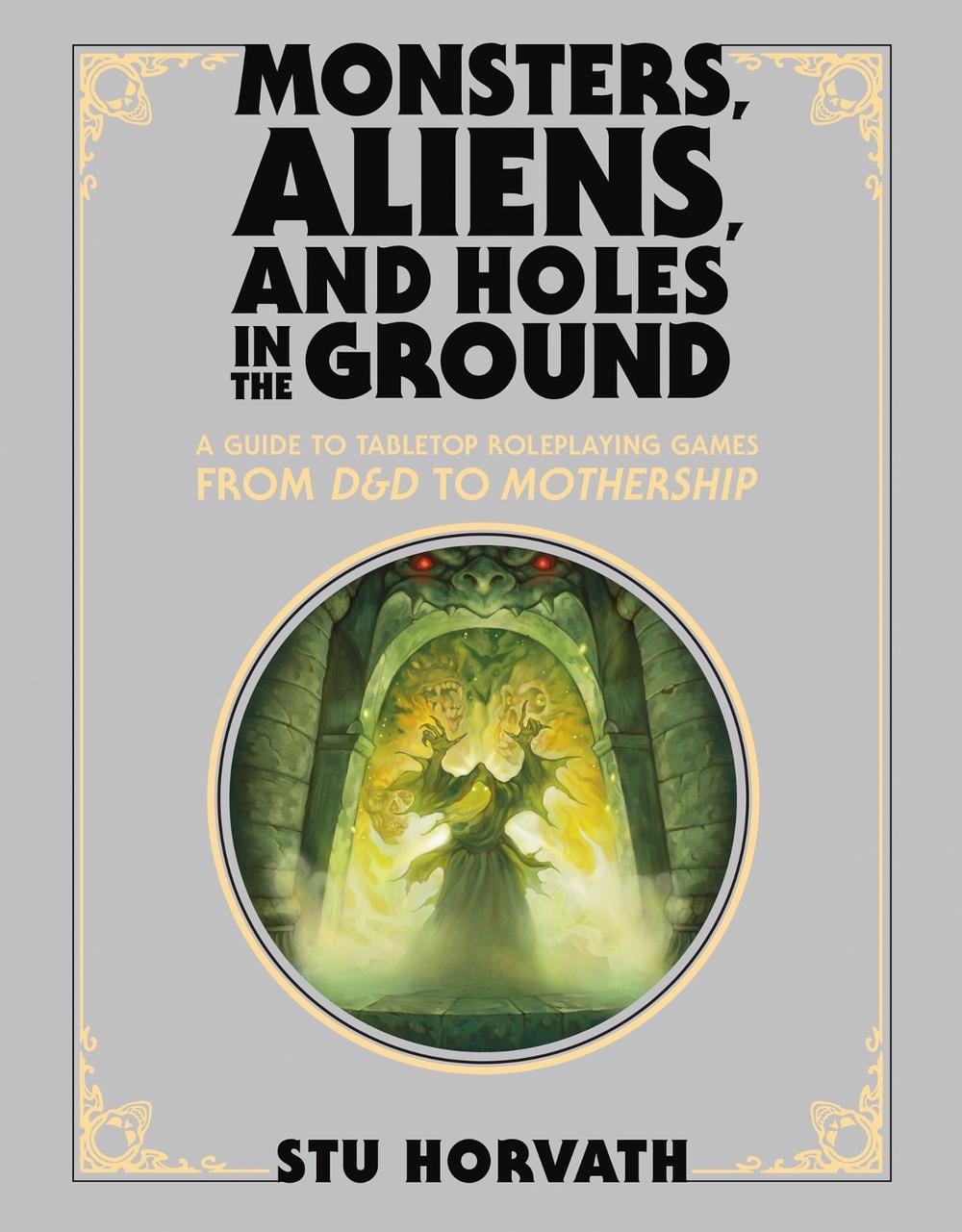 Monsters, Aliens, and Holes in the Ground, Deluxe Edition by Stu Horvath - ISBN: 9780262048231