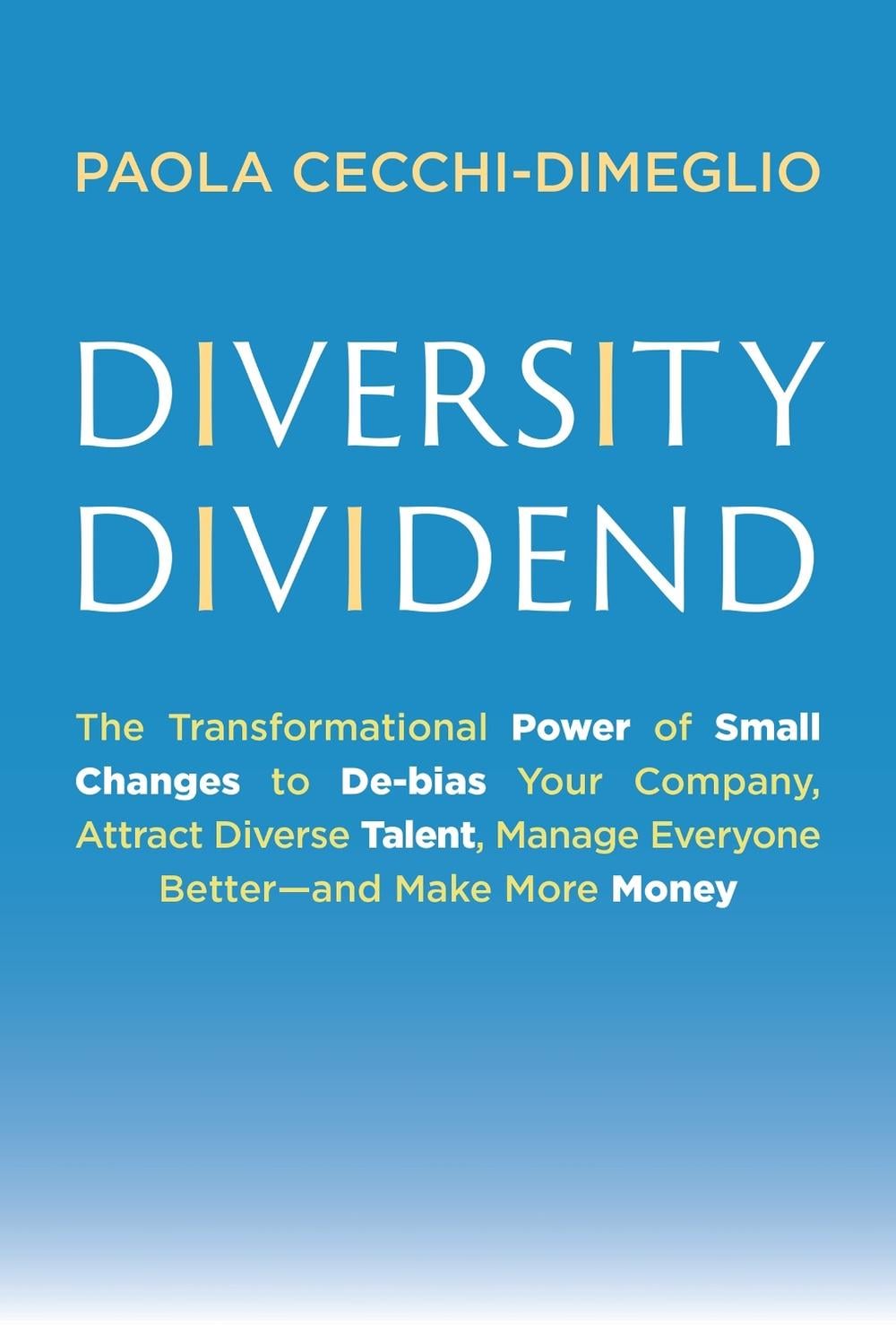 Diversity Dividend by Paola Cecchi-Dimeglio - ISBN: 9780262048408